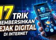 17 Trik Membersihkan Jejak Digital di Internet