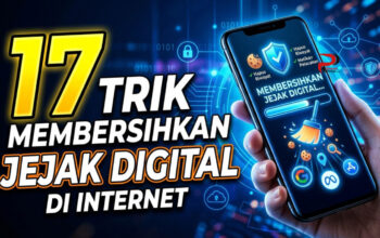 17 Trik Membersihkan Jejak Digital di Internet