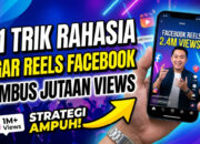 21 Trik Rahasia Agar Reels Facebook Tembus Jutaan Views