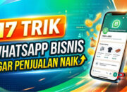 17 Trik WhatsApp Bisnis Agar Penjualan Naik