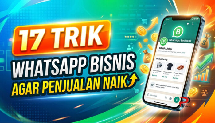 17 Trik WhatsApp Bisnis Agar Penjualan Naik