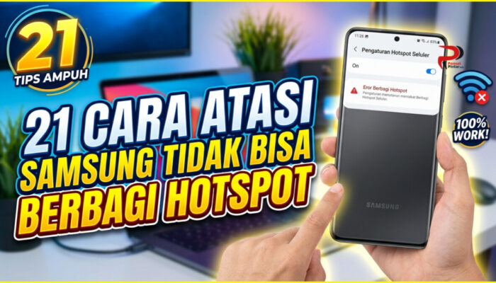 21 Cara Atasi Samsung Tidak Bisa Berbagi Hotspot