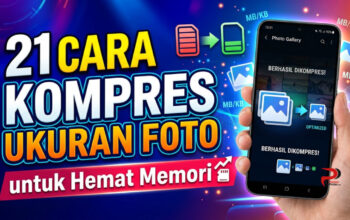 21 Cara Kompres Ukuran Foto untuk Hemat Memori