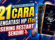 21 Cara Mengatasi HP iTel Sering Restart Sendiri