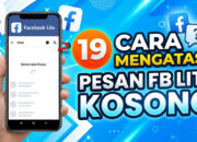 19 Cara Mengatasi Pesan Facebook Lite Kosong