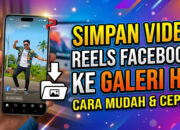 Simpan Video Reels Facebook ke Galeri HP
