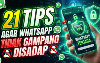 21 Tips Agar WhatsApp Tidak Gampang Disadap