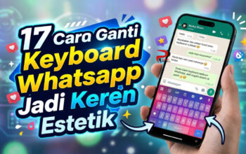 17 Cara Ganti Keyboard Whatsapp Jadi Keren Estetik
