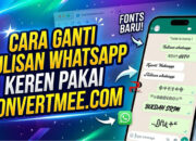 Cara Ganti Tulisan Whatsapp Keren Pakai Convertmee.com