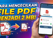 Cara Mengecilkan File PDF Menjadi 2 MB