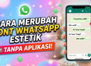 Cara Merubah Font Whatsapp Estetik Tanpa Aplikasi