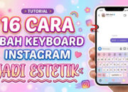 16 Cara Ubah Keyboard Instagram Jadi Estetik
