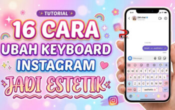 16 Cara Ubah Keyboard Instagram Jadi Estetik