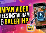 Simpan Video Reels Instagram ke Galeri HP